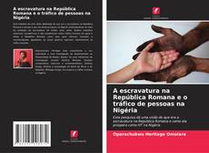 Buchcover von A escravatura na República Romana e o tráfico de pessoas na Nigéria