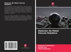 Portada del libro de Detector de Metal Veículo Robótico