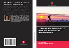 Buchcover von Transformar o sentido da vida nos estudantes universitários