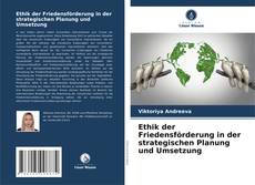 Portada del libro de Ethik der Friedensförderung in der strategischen Planung und Umsetzung