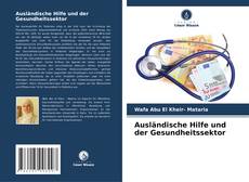 Обложка Ausländische Hilfe und der Gesundheitssektor