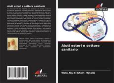 Bookcover of Aiuti esteri e settore sanitario