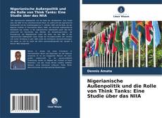 Copertina di Nigerianische Außenpolitik und die Rolle von Think Tanks: Eine Studie über das NIIA