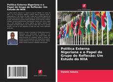 Buchcover von Política Externa Nigeriana e o Papel do Grupo de Reflexão: Um Estudo do NIIA