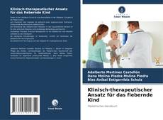 Capa do livro de Klinisch-therapeutischer Ansatz für das fiebernde Kind 