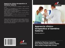 Buchcover von Approccio clinico-terapeutico al bambino febbrile
