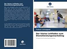 Capa do livro de Der kleine Leitfaden zum Dienstleistungsmarketing 