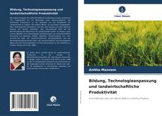 Portada del libro de Bildung, Technologieanpassung und landwirtschaftliche Produktivität