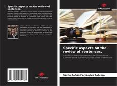 Capa do livro de Specific aspects on the review of sentences. 