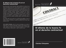 Bookcover of El dilema de la buena fe en el derecho contractual