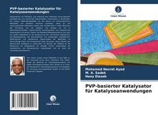 Buchcover von PVP-basierter Katalysator für Katalyseanwendungen