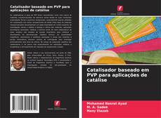 Bookcover of Catalisador baseado em PVP para aplicações de catálise