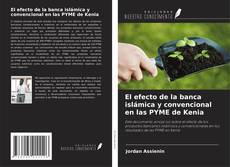 Portada del libro de El efecto de la banca islámica y convencional en las PYME de Kenia