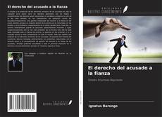 Bookcover of El derecho del acusado a la fianza