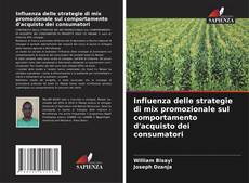 Bookcover of Influenza delle strategie di mix promozionale sul comportamento d'acquisto dei consumatori