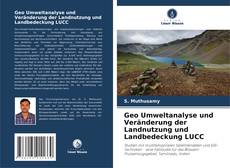 Borítókép a  Geo Umweltanalyse und Veränderung der Landnutzung und Landbedeckung LUCC - hoz
