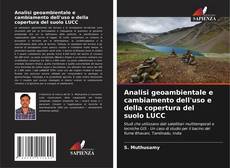 Capa do livro de Analisi geoambientale e cambiamento dell'uso e della copertura del suolo LUCC 