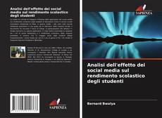 Buchcover von Analisi dell'effetto dei social media sul rendimento scolastico degli studenti