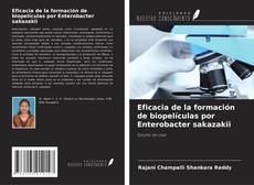 Buchcover von Eficacia de la formación de biopelículas por Enterobacter sakazakii