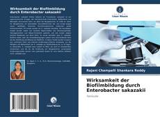 Обложка Wirksamkeit der Biofilmbildung durch Enterobacter sakazakii