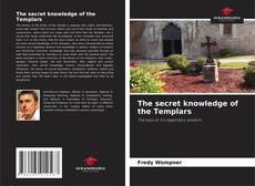 Couverture de The secret knowledge of the Templars