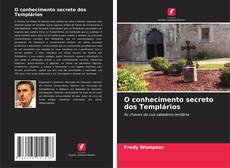 Bookcover of O conhecimento secreto dos Templários