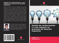 Portada del libro de Gestão do conhecimento e o seu impacto no processo de desenho industrial