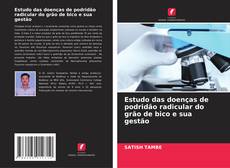 Portada del libro de Estudo das doenças de podridão radicular do grão de bico e sua gestão