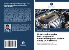 Bookcover of Untersuchung der Leistungs- und Emissionseigenschaften eines VCR-Motors