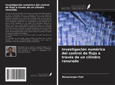Bookcover of Investigación numérica del control de flujo a través de un cilindro ranurado