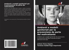 Bookcover of Ambienti e modelli genitoriali per la prevenzione da parte del maltrattante