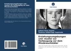 Portada del libro de Erziehungsumgebungen und -muster zur Vorbeugung vor dem Missbrauchstäter