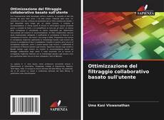 Bookcover of Ottimizzazione del filtraggio collaborativo basato sull'utente