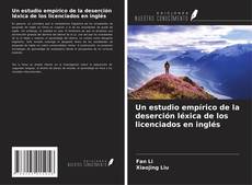 Bookcover of Un estudio empírico de la deserción léxica de los licenciados en inglés