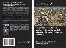 Investigación de los costes y beneficios del algodón Bt en el reino de Eswatini kitap kapağı