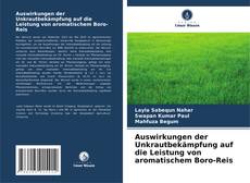 Portada del libro de Auswirkungen der Unkrautbekämpfung auf die Leistung von aromatischem Boro-Reis