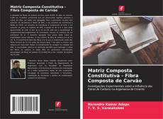 Buchcover von Matriz Composta Constitutiva - Fibra Composta de Carvão