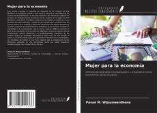 Bookcover of Mujer para la economía