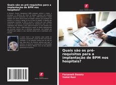 Portada del libro de Quais são os pré-requisitos para a implantação de BPM nos hospitais?