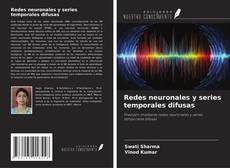 Bookcover of Redes neuronales y series temporales difusas