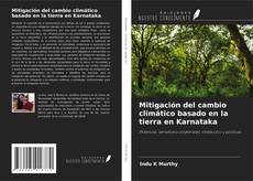 Bookcover of Mitigación del cambio climático basado en la tierra en Karnataka