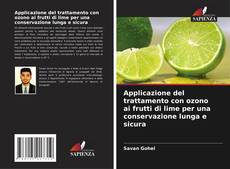 Bookcover of Applicazione del trattamento con ozono ai frutti di lime per una conservazione lunga e sicura
