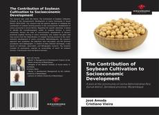 Capa do livro de The Contribution of Soybean Cultivation to Socioeconomic Development 