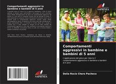 Bookcover of Comportamenti aggressivi in bambine e bambini di 5 anni