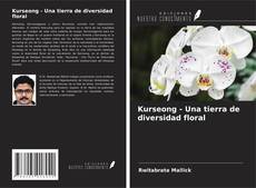 Bookcover of Kurseong - Una tierra de diversidad floral