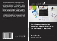 Capa do livro de Tecnologías pedagógicas modernas en la enseñanza de las matemáticas discretas 