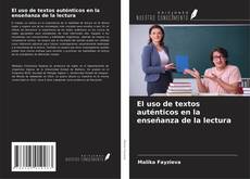 Bookcover of El uso de textos auténticos en la enseñanza de la lectura