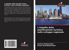 Bookcover of L'impatto della pianificazione turistica sullo sviluppo regionale