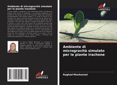Capa do livro de Ambiente di microgravità simulato per le piante irachene 