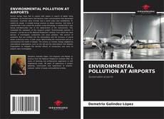 Copertina di ENVIRONMENTAL POLLUTION AT AIRPORTS